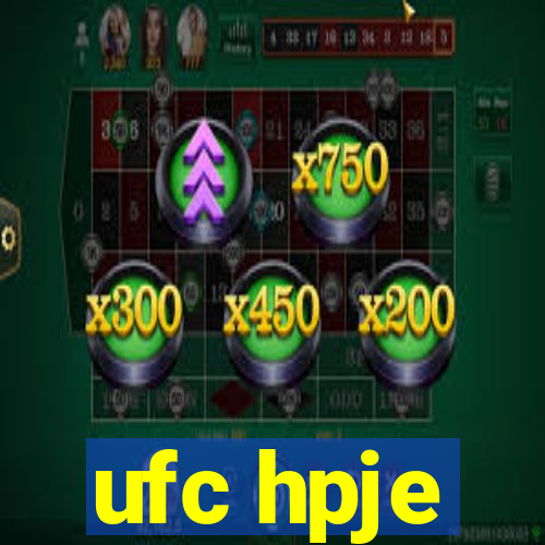 ufc hpje