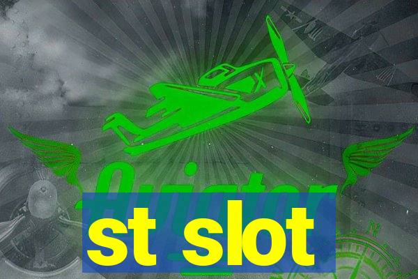 st slot