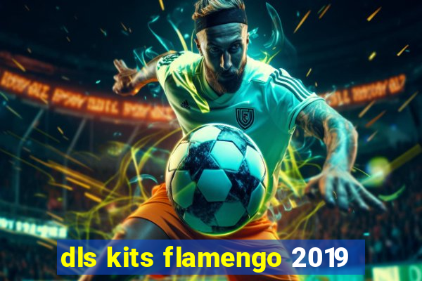 dls kits flamengo 2019