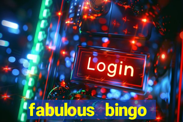 fabulous bingo contact number