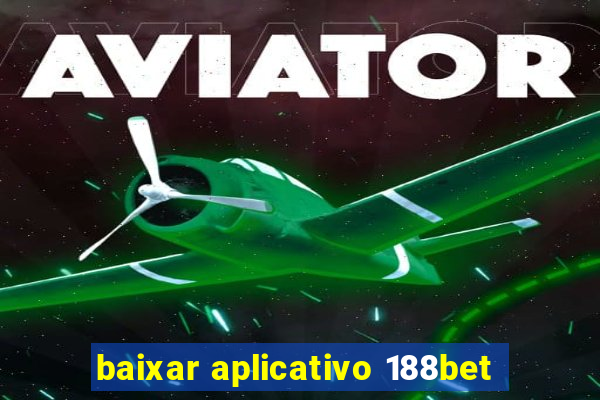 baixar aplicativo 188bet