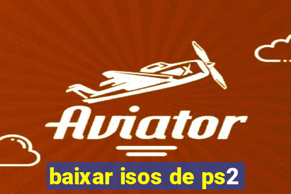 baixar isos de ps2