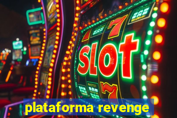 plataforma revenge