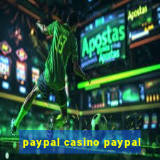 paypal casino paypal