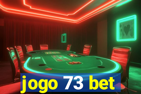 jogo 73 bet