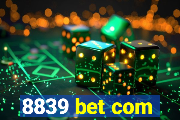 8839 bet com