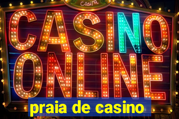 praia de casino