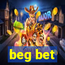 beg bet