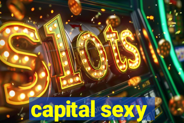 capital sexy