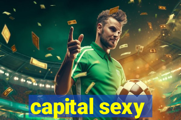 capital sexy