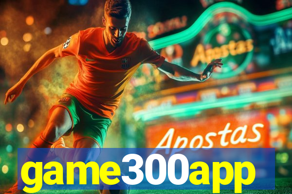 game300app