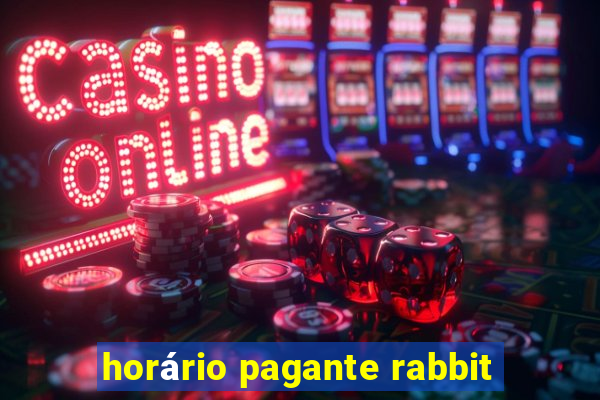 horário pagante rabbit