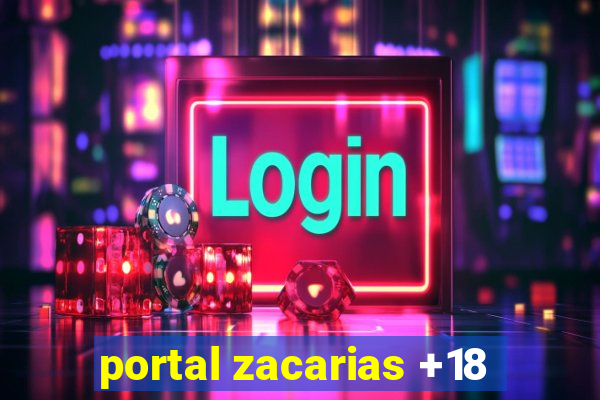 portal zacarias +18