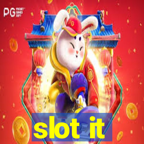 slot it