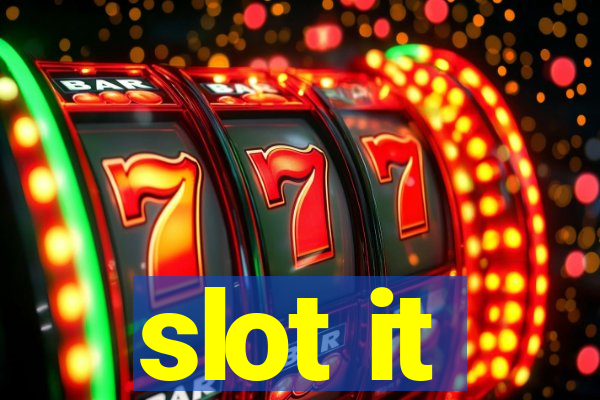 slot it