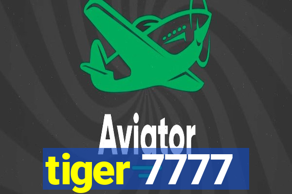 tiger 7777