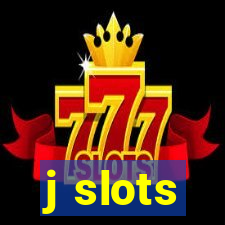 j slots