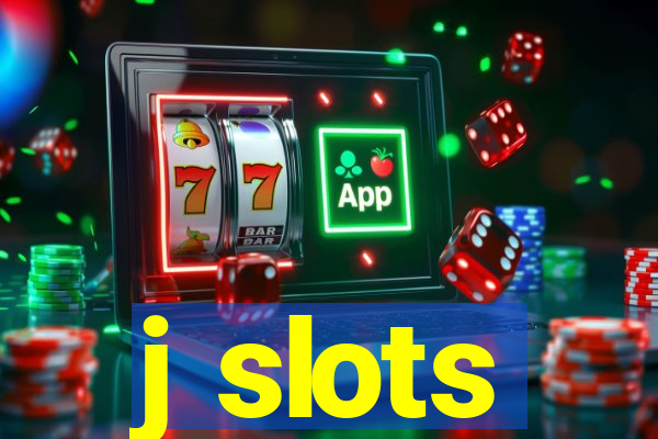 j slots