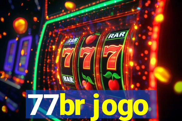 77br jogo