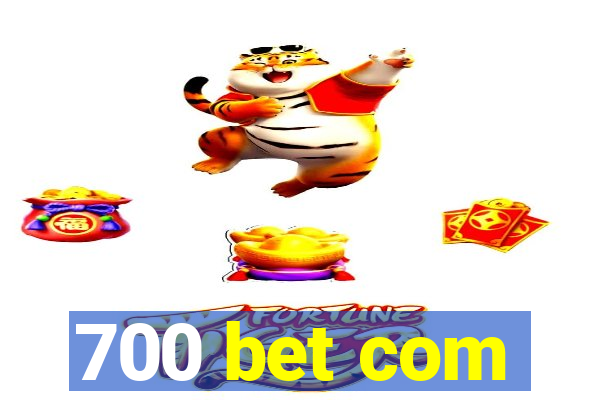 700 bet com