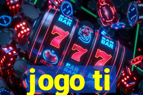 jogo ti