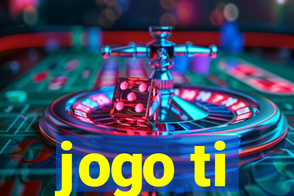 jogo ti