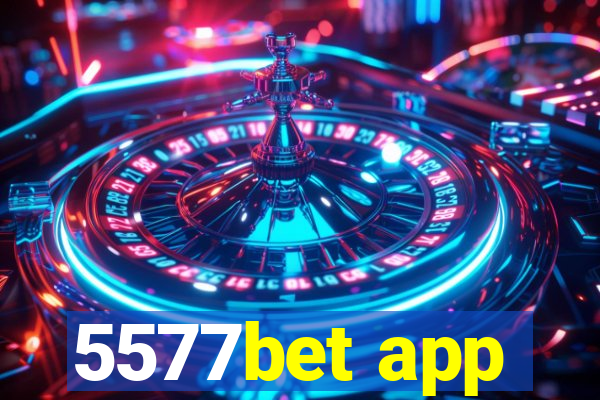 5577bet app