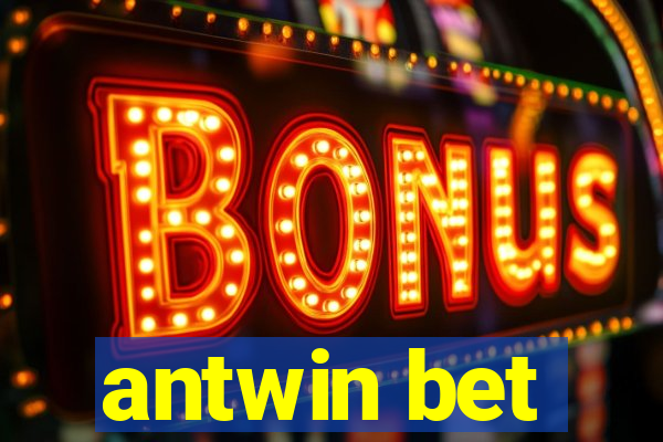 antwin bet