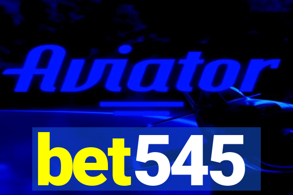 bet545