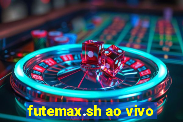 futemax.sh ao vivo