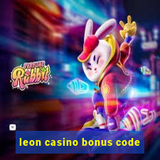 leon casino bonus code