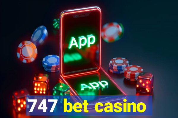 747 bet casino