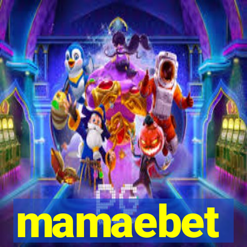 mamaebet