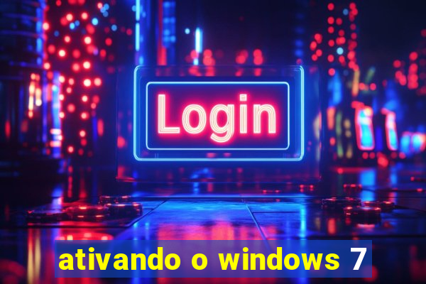 ativando o windows 7