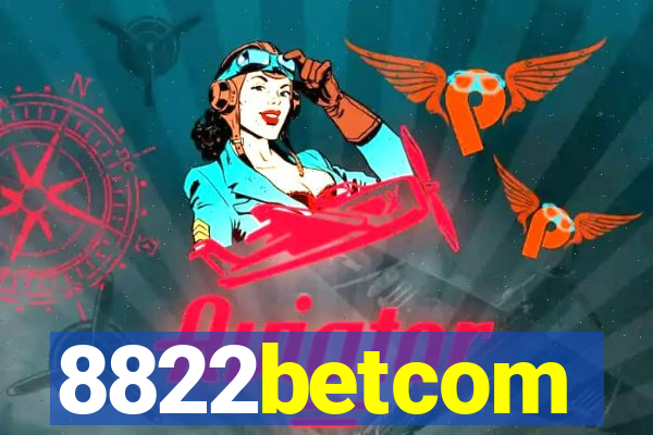 8822betcom