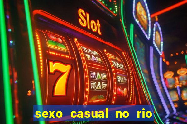 sexo casual no rio de janeiro