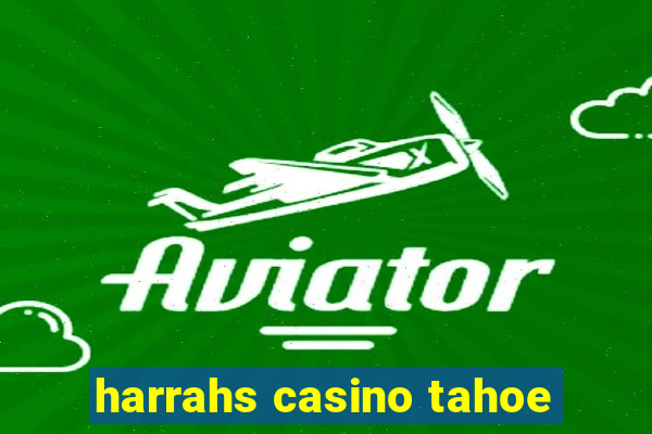 harrahs casino tahoe