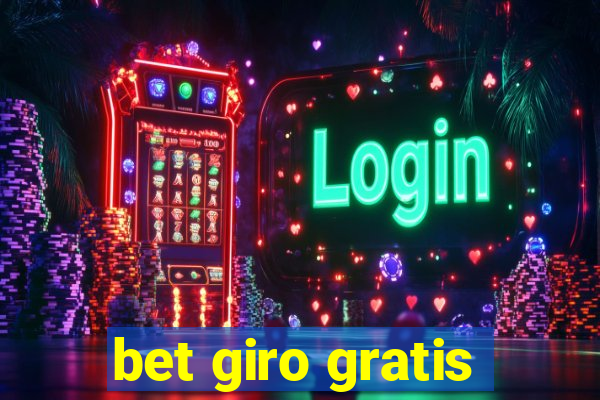 bet giro gratis