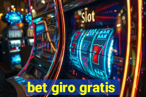 bet giro gratis