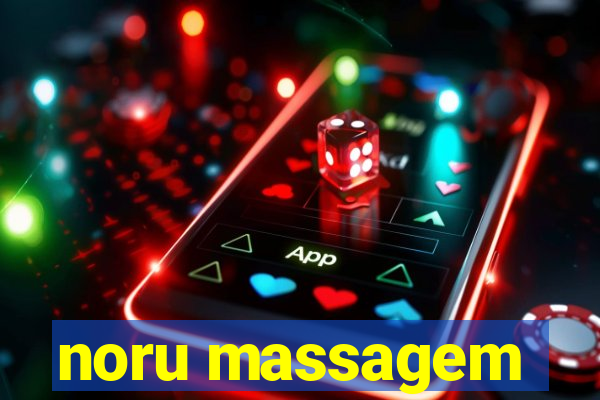 noru massagem