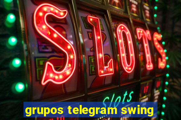 grupos telegram swing