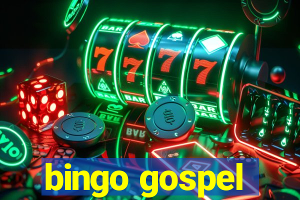 bingo gospel