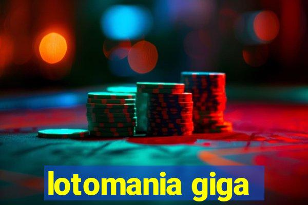 lotomania giga