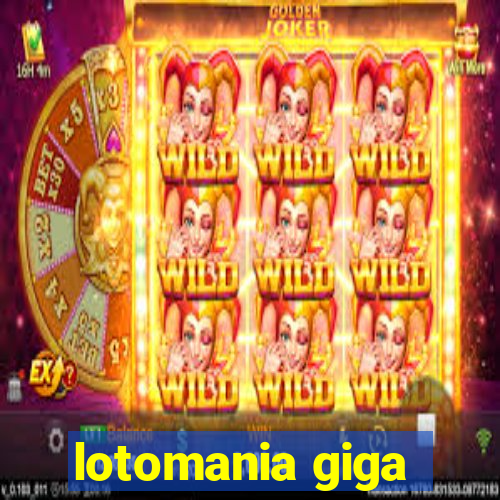 lotomania giga