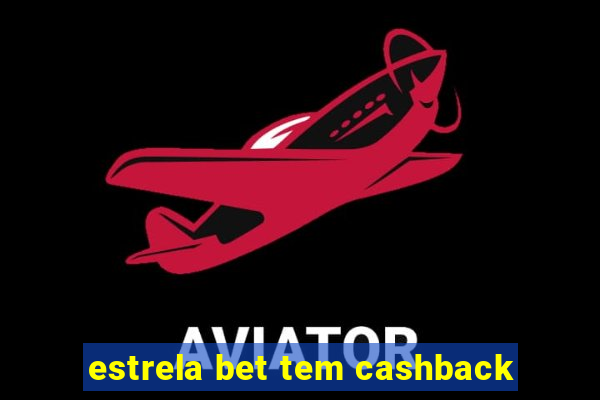 estrela bet tem cashback