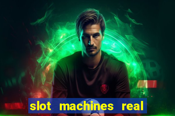 slot machines real money online