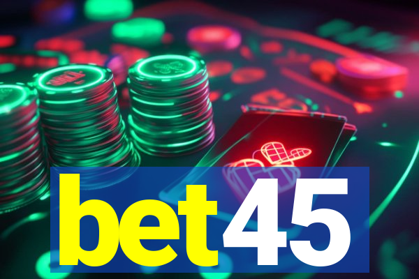 bet45