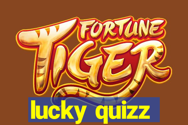 lucky quizz