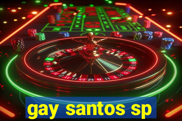 gay santos sp