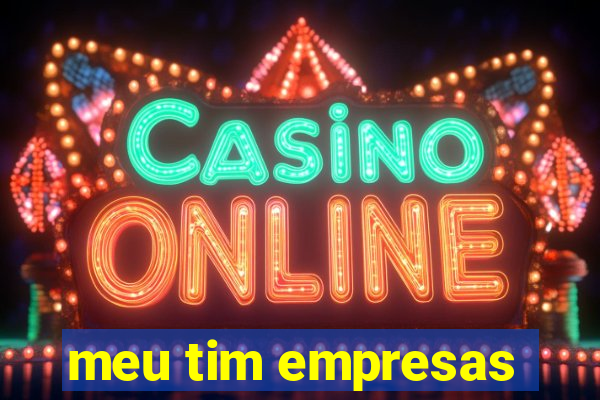 meu tim empresas